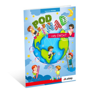 POD i NAD – cały ŚWIAT. Poznaję, maluję, eksperymentuję.