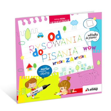 Od RYSOWANIA do PISANIA – kreska ZA kreską Od RYSOWANIA do PISANIA – kreska ZA kreską