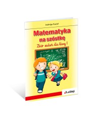 Matematyka na szóstkę – zbiór zadań dla klasy I