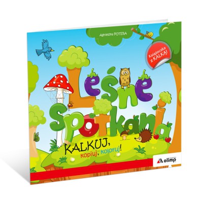 Leśne sptkania – KALKUJ, KOPIUJ, KOLORUJ! Leśne sptkania – KALKUJ, KOPIUJ, KOLORUJ!