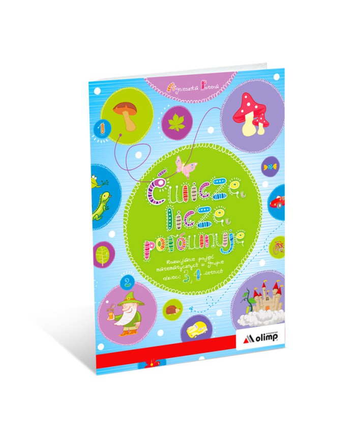 Ćwiczę, liczę, porównuję    dla dzieci 3, 4-letnich