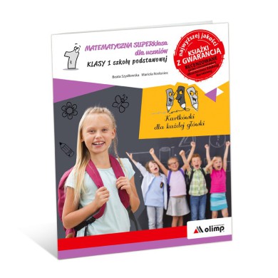 MATEMATYCZNA SUPERklasa dla uczniów KLASY 1 szkoły podstawowej MATEMATYCZNA SUPERklasa dla uczniów KLASY 1 szkoły podstawowej