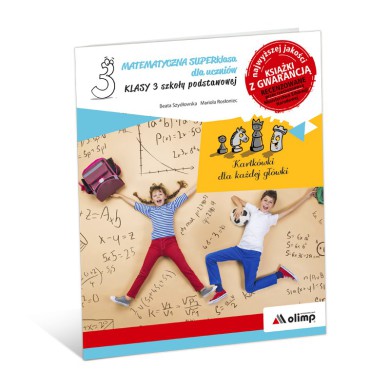 MATEMATYCZNA SUPERklasa DLA UCZNIÓW klasy 3 KARTKÓWKI DLA KAŻDEJ GŁÓWKI MATEMATYCZNA SUPERklasa DLA UCZNIÓW klasy 3 KARTKÓWKI DLA KAŻDEJ GŁÓWKI