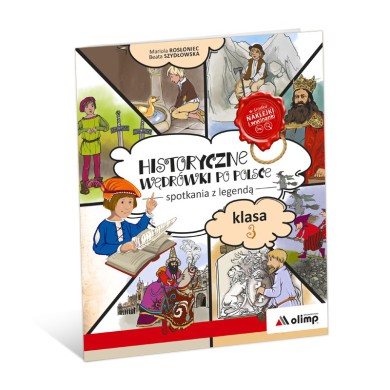 HISTORYCZNE WĘDRÓWKI PO POLSCE - spotkania z legendą - klasa 3
