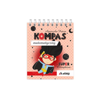 KOMPAS matematyczny z SUPER Olimpkiem KOMPAS matematyczny z SUPER Olimpkiem
