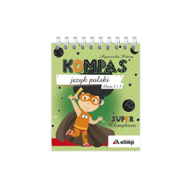 KOMPAS język polski klasa 2-3 z SUPER Olimpkiem KOMPAS język polski klasa 2-3 z SUPER Olimpkiem