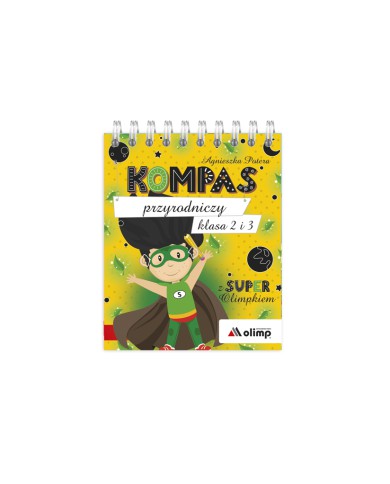 KOMPAS przyrodniczy klasa 2-3 z SUPER Olimpkiem KOMPAS przyrodniczy klasa 2-3 z SUPER Olimpkiem