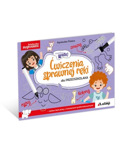 Ćwiczenia sprawnej ręki dla PRZEDSZKOLAKA Ćwiczenia sprawnej ręki dla PRZEDSZKOLAKA