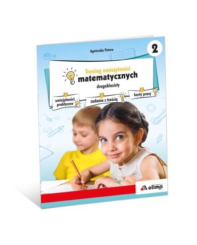 Trening umiejętności matematycznych drugoklasisty Trening umiejętności matematycznych drugoklasisty