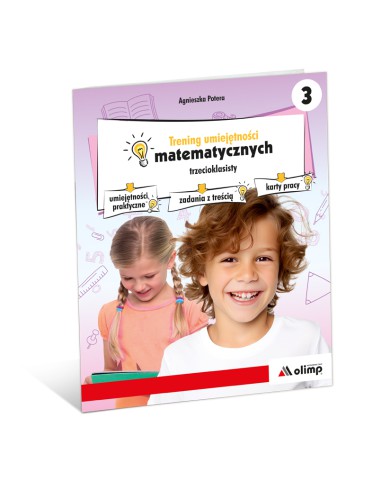 Trening umiejętności matematycznych trzecioklasisty Trening umiejętności matematycznych trzecioklasisty
