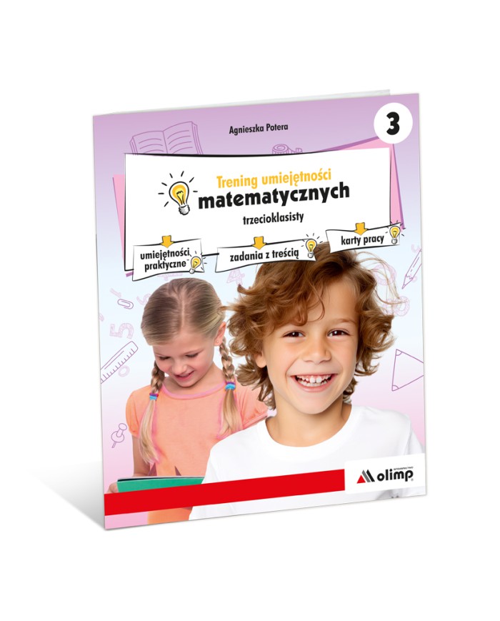 Trening umiejętności matematycznych trzecioklasisty Trening umiejętności matematycznych trzecioklasisty